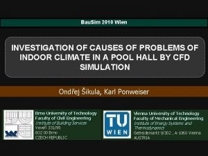 Bau Sim 2010 Wien INVESTIGATION OF CAUSES OF