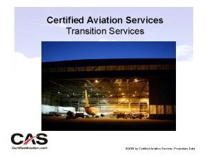 Certified Aviation Services Transition Services 2008 by Certified