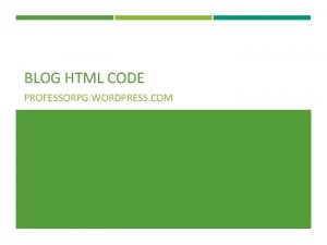 BLOG HTML CODE PROFESSORPG WORDPRESS COM WHAT ARE