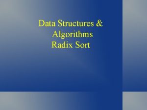 Data Structures Algorithms Radix Sort Key Comparison Often