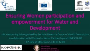 Ensuring Women participation and empowerment for Water and