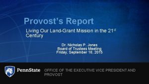 Provosts Report Living Our LandGrant Mission in the