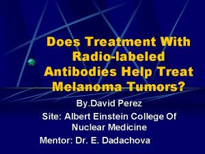 Does Treatment With Radiolabeled Antibodies Help Treat Melanoma