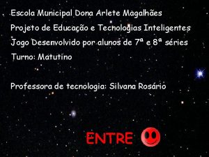 Escola Municipal Dona Arlete Magalhes Projeto de Educao