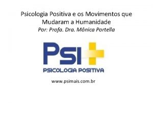 Psicologia Positiva e os Movimentos que Mudaram a