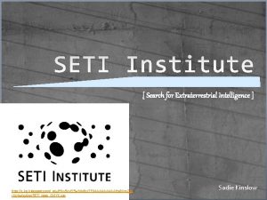 SETI Institute Search for Extraterrestrial Intelligence http 1