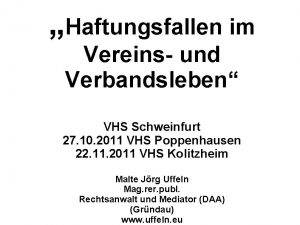 Haftungsfallen im Vereins und Verbandsleben VHS Schweinfurt 27