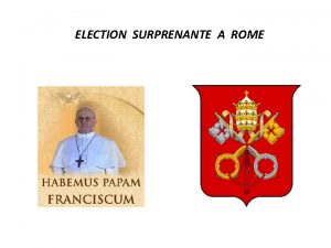 ELECTION SURPRENANTE A ROME LUNDI 11 MARS 2013