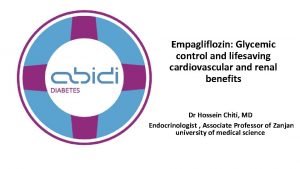 Empagliflozin Glycemic control and lifesaving cardiovascular and renal