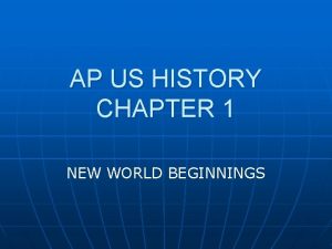 AP US HISTORY CHAPTER 1 NEW WORLD BEGINNINGS