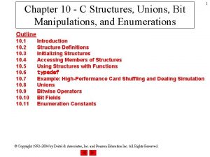 Chapter 10 C Structures Unions Bit Manipulations and