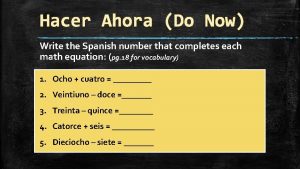 Hacer Ahora Do Now Write the Spanish number