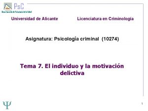 Universidad de Alicante Licenciatura en Criminologa Asignatura Psicologa