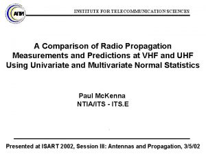 INSTITUTE FOR TELECOMMUNICATION SCIENCES A Comparison of Radio