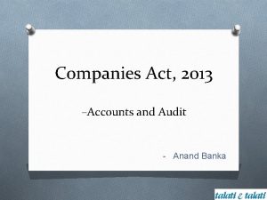 Companies Act 2013 Accounts and Audit Anand Banka