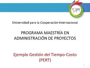 Universidad para la Cooperacin Internacional PROGRAMA MAESTRA EN