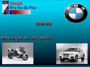 BMW Maneja tu destino Men Historia BMW es