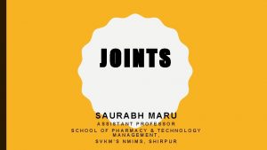 JOINT S SAURABH MARU ASSISTANT PROFESSOR SCHOOL OF