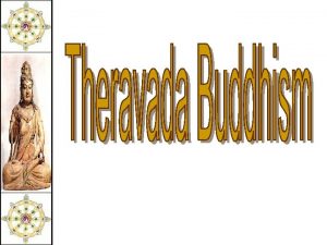 What is Theravada Buddhism Closest school of Buddhism