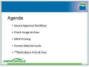 Agenda Secure Approval Workflow Check Image Archive MICR