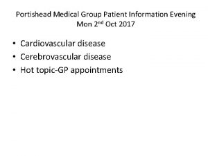 Portishead Medical Group Patient Information Evening Mon 2