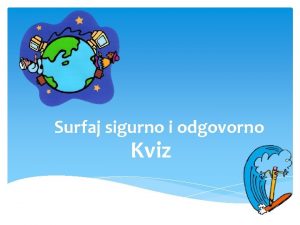 Surfaj sigurno i odgovorno Kviz 1 Ovo su