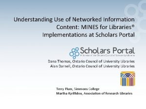 Understanding Use of Networked Information Content MINES for