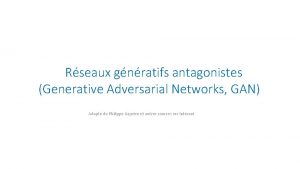 Rseaux gnratifs antagonistes Generative Adversarial Networks GAN Adapt