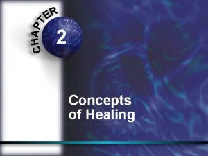 2 Concepts of Healing Healing Bridge of cells