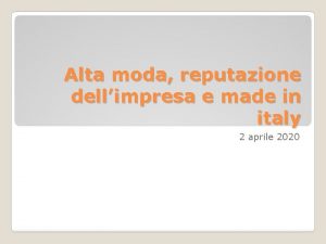 Alta moda reputazione dellimpresa e made in italy