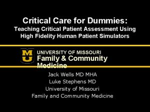 Critical Care for Dummies Teaching Critical Patient Assessment