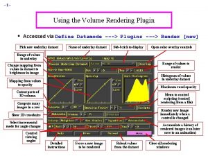 1 Using the Volume Rendering Plugin Accessed via