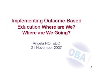 Implementing OutcomeBased Education Where are We Where are