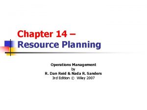 Chapter 14 Resource Planning Operations Management by R