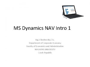 MS Dynamics NAV Intro 1 Ing J Skorkovsk