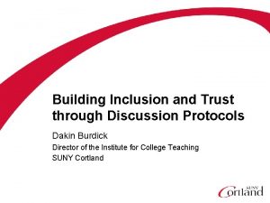 Building Inclusion and Trust through Discussion Protocols Dakin