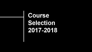 Course Selection 2017 2018 Graduation Requirements English Mathematics