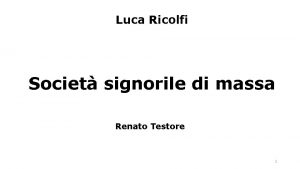 Luca Ricolfi Societ signorile di massa Renato Testore