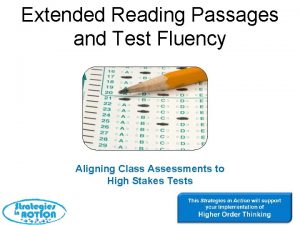 Extended Reading Passages and Test Fluency Aligning Class