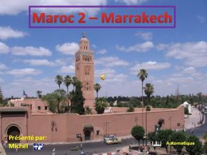 Maroc 2 Marrakech Prsent par Michel Automatique Marrakech