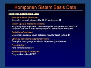 Abstraksi Data Abstraksi data merupakan tingkatanlevel dalam bagaimana