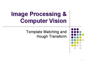 Image Processing Computer Vision Template Matching and Hough