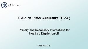 Field of View Assistant FVA Primary and Secondary