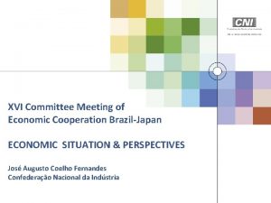 XVI Committee Meeting of Economic Cooperation BrazilJapan ECONOMIC