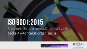 ISO 9001 2015 Predmet Sistem menadmenta kvaliteta Taka