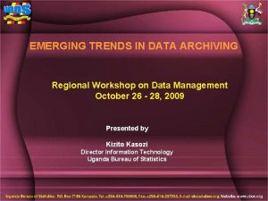 EMERGING TRENDS IN DATA ARCHIVING Regional Workshop on