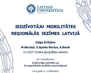 IEDZVOTJU MOBILITTES REIONLS IEZMES LATVIJ Zaiga Krijne M