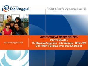 AUDIT CODING METHODOLOGY PERTEMUAN 5 Dr Mayang Anggraini