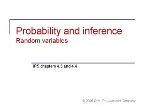 Probability and inference Random variables IPS chapters 4