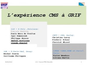 Lexprience CMS GRIF LLR E Poly Palaiseau Pascale